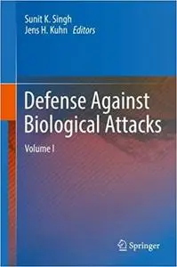 Defense Against Biological Attacks: Volume I