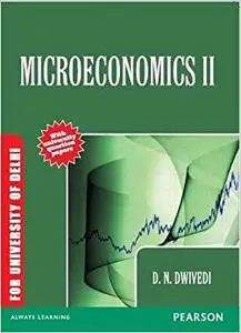 Microeconomics: Volume II: For University of Delhi