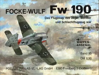 Focke-wulf Fw 190. Das Flugzeug, das Jäger, Bomber und Schlachtflugzeug war
