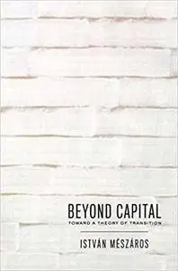 Beyond Capital: Toward a Theory of Transition (Repost)