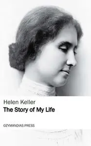 «The Story of My Life» by Helen Keller