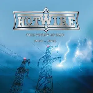 Hotwire - The Story so Far 1993 - 2023 (Remastered) (2023) [Official Digital Download]