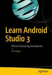 Learn Android Studio 3: Efficient Android App Development