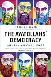 Ayatollahs' Democracy: An Iranian Challenge