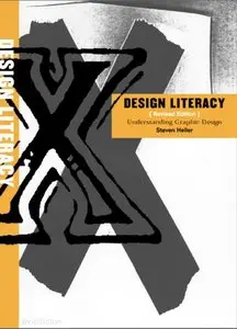 Design Literacy: Understanding Graphic Design, Second Edition
