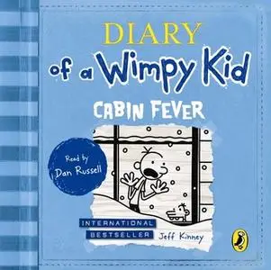 «Cabin Fever (Diary of a Wimpy Kid book 6)» by Jeff Kinney