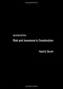 Risk and Insurance in Construction, 2nd Edition (Repost)