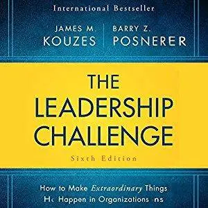 The Leadership Challenge Sixth Edition: How to Make Extraordinary Things Happen in Organizations [Audiobook]