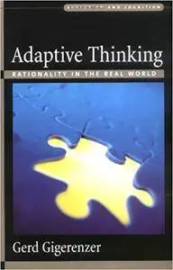Adaptive Thinking: Rationality in the Real World (Repost)