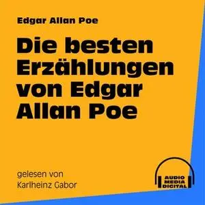 «Die besten Erzählungen von Edgar Allan Poe» by Edgar Allan Poe