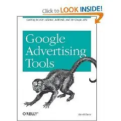 Google Advertising Tools: Cashing in with AdSense, AdWords, and the Google APIs(Repost)