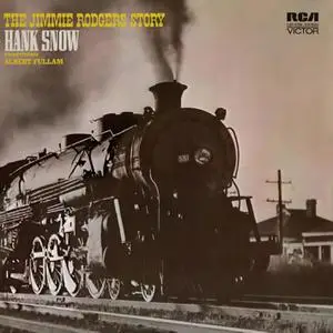 Hank Snow - The Jimmie Rodgers Story (1972/2022)