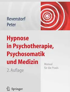 Hypnose in Psychotherapie, Psychosomatik und Medizin: Manual für die Praxis (Repost)