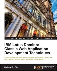 IBM Lotus Domino Classic Web Application Development Techniques