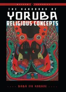 The Handbook of Yoruba Religious Concepts (Weiser Classics)