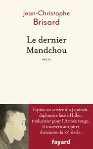 Jean-Christophe Brisard, "Le dernier Mandchou"