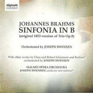 Malmö Opera Orchestra, Joseph Swensen - Brahms: Sinfonia in B (orch. Trio op.8) (2012)
