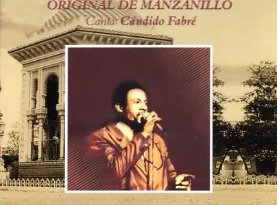 Orquesta Original De Manzanillo - Canta Candido Fabre   (2006)