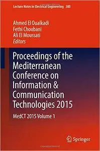 Proceedings of the Mediterranean Conference on Information & Communication Technologies 2015: MedCT 2015 Volume 1