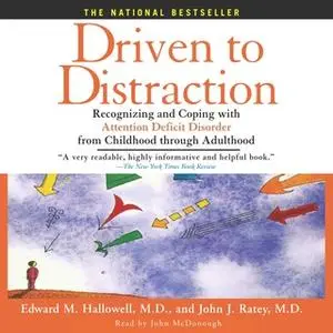 «Driven to Distraction» by Edward M. Hallowell