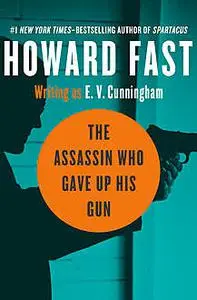 «The Assassin Who Gave Up His Gun» by Howard Fast