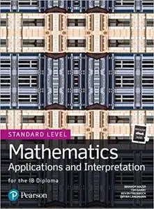 Mathematics Applications and Interpretation for the IB Diploma Higher Level