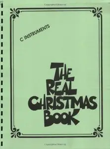 The Real Christmas Book: C Edition Includes Lyrics! (repost)