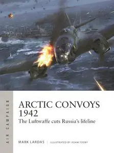 Arctic Convoys 1942: The Luftwaffe cuts Russia's lifeline (Air Campaign)