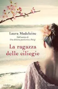 Laura Madeleine - La ragazza delle ciliegie