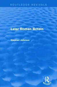 Later Roman Britain (Routledge Revivals)