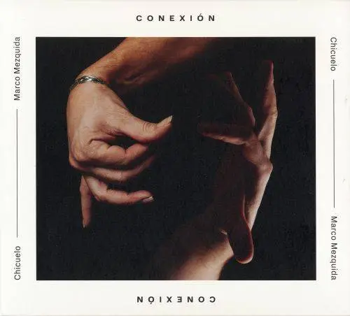 Chicuelo & Marco Mezquida - Conexion (2017) {Taller de Músics}