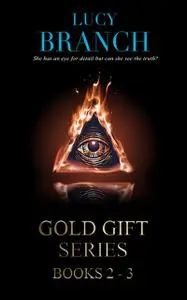 «The Gold Gift Series Boxset Books 2–3» by Lucy Branch