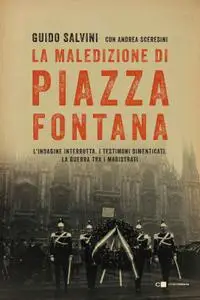 Guido Salvini - La maledizione di Piazza Fontana