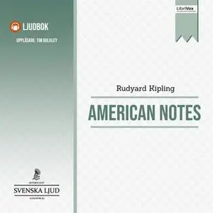 «American Notes» by Rudyard Kipling