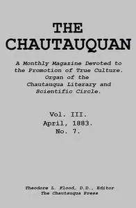 «The Chautauquan, Vol. 03, April 1883» by Chautauqua Institution