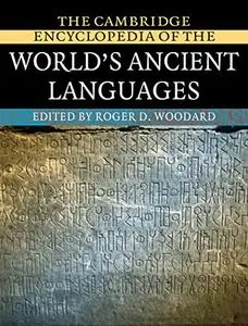 The Cambridge Encyclopedia of the World's Ancient Languages