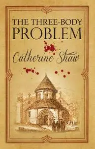 «The Three-Body Problem» by Catherine Shaw