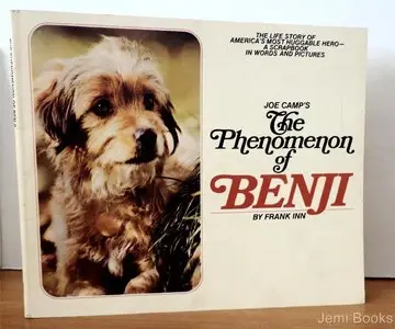 The Phenomenon of Benji the Life Story of America's Most Huggable Hero-a Scrapbo