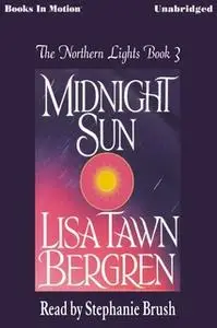 «Midnight Sun» by Lisa Tawn Bergren