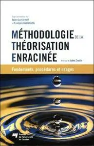 Méthodologie de la théorisation enracinée : Fondements, procédures et usages