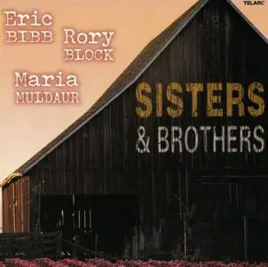Eric Bibb, Rory Block & Maria Muldaur - Sisters & Brothers (2004)