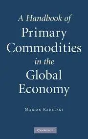 A Handbook of Primary Commodities in the Global Economy