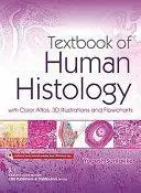 Textbook of Human Histology: With Color Atlas 3D Illustrations and Flowcharts