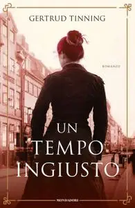 Gertrud Tinning - Un tempo ingiusto