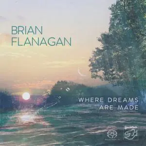 Brian Flanagan - Where Dreams Are Made (2017)