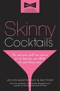 Skinny Cocktails: The only guide you'll ever need to go out, have fun, and still fit into your skinny jeans (Repost)