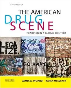 The American Drug Scene: Readings in a Global Context Ed 7