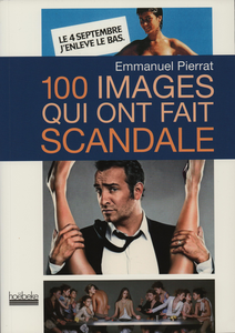 100 Images Qui Ont Fait Scandale