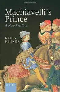 Machiavelli's Prince: A New Reading