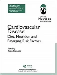 Cardiovascular Disease: Diet, Nutrition and Emerging Risk Factors